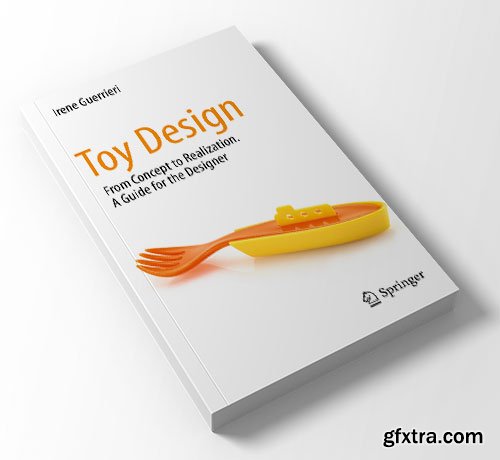 Toy Design: From Concept to Realization. A Guide for the Designer