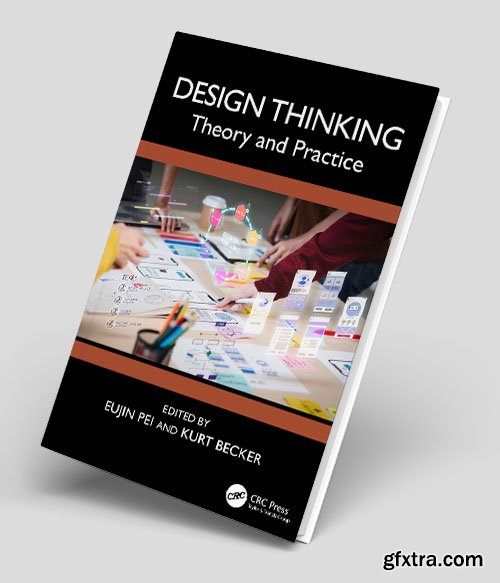 Design Thinking: Theory and Practice