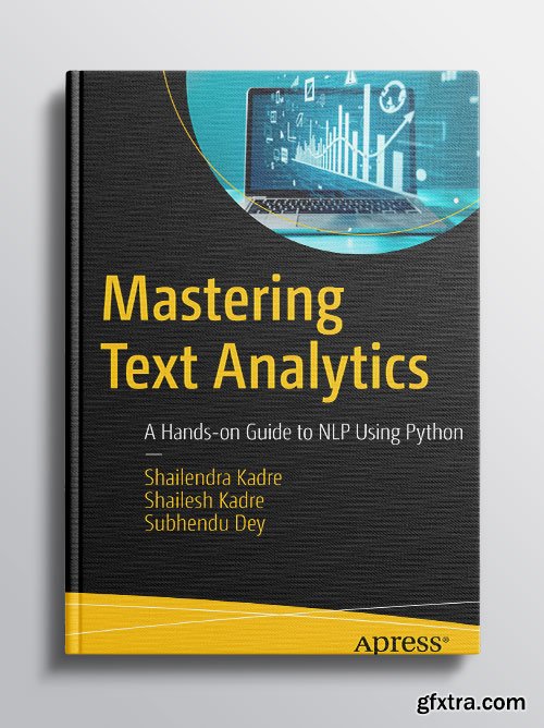 Mastering Text Analytics: A Hands-on Guide to Nlp Using Python