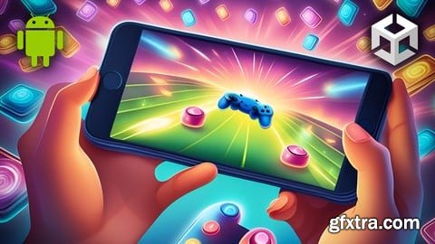 Udemy - Master Unity Android Game Development in 30 Days : 15+ Games