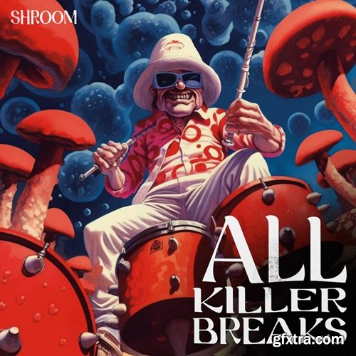 Shroom All Killer Breaks