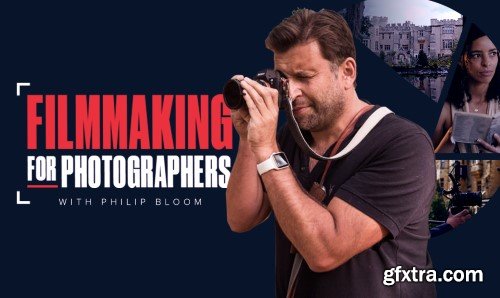 MZed - Filmmaking for Photographers with Philip Bloom