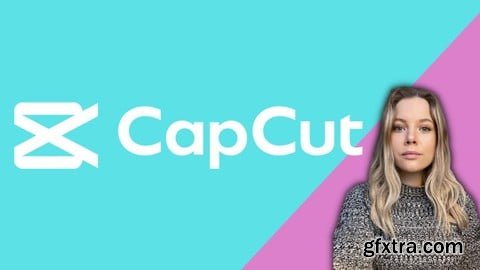 Udemy - CapCut Masterclass: Video Editing for Desktop & Mobile