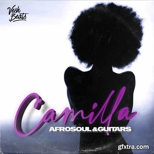 Vesh Beats Camilia Afrosoul and Guitars
