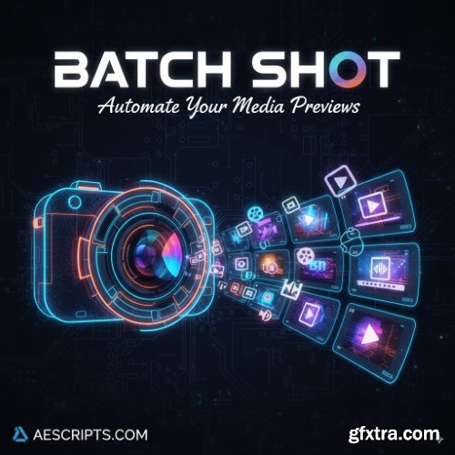 Aescripts - Batch Shot v1.0