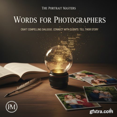 The Portrait Masters - Words for Photographers - A Simple Guide to Unlocking Your Sales Potential
