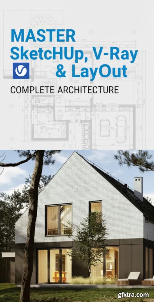 Udemy - Master SketchUp, V-Ray and LayOut - Complete Architecture