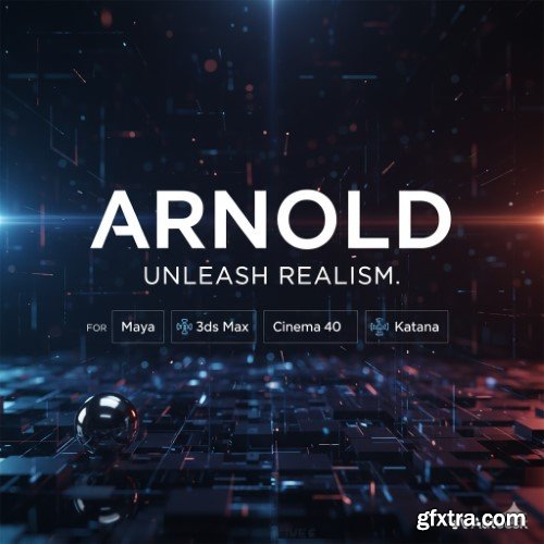 Arnold 7.4.3.2 for (Maya, 3ds Max, Cinema 4D, Houdini, Katana)