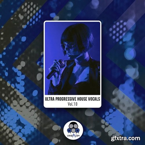 Vandalism Ultra Progressive House Vocals 10