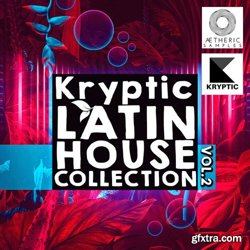 Aetheric Samples Kryptic Latin House Collection Vol 2 Aetheric Samples Kryptic Latin House Collection Vol 2