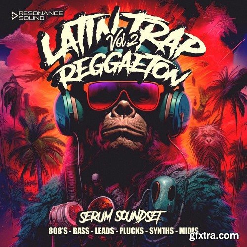 Resonance Sound Latin Trap and Reggaeton Vol 2 For Serum