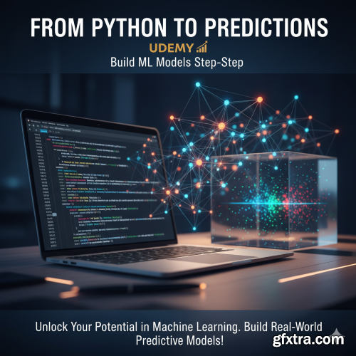 Udemy - From Python to Predictions: Build ML Models Step by Step