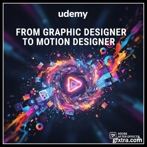 Udemy - From Graphic Designer to Motion Designer