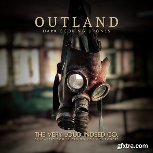 The Very Loud Indeed Co. OUTLAND: Dark Scoring Drones The Very Loud Indeed Co. OUTLAND: Dark Scoring Drones