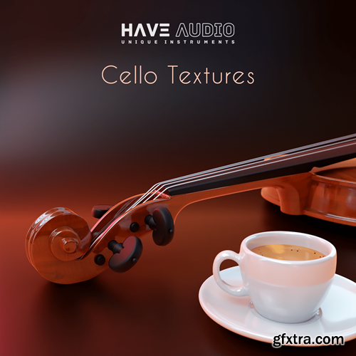 Have Audio Cello Textures Double Espresso Bundle