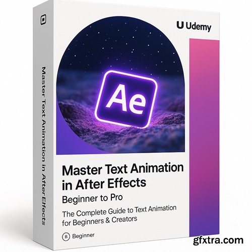 Udemy - Master Text Animation in After Effects - Beginner to Pro