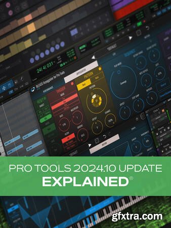 Groove3 - Pro Tools 2024.10 Update Explained