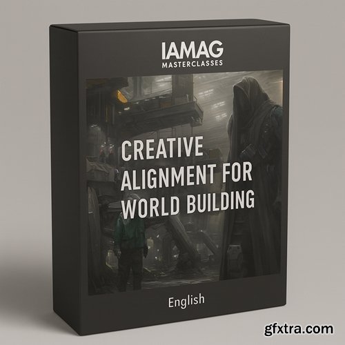 Iamag Masterclasses - Creative Alignment for World Building
