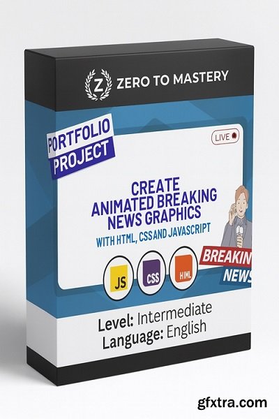 ZerotoMastery - Create Animated Breaking News Graphics with HTML, CSS and JavaScript
