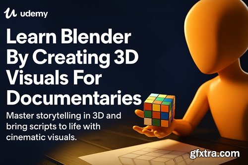 Udemy - Learn Blender By Creating 3D Visuals For Documentaries