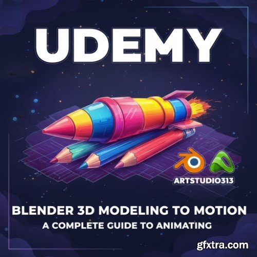Udemy - Blender 3D Modeling to Motion: A Complete Guide to Animating