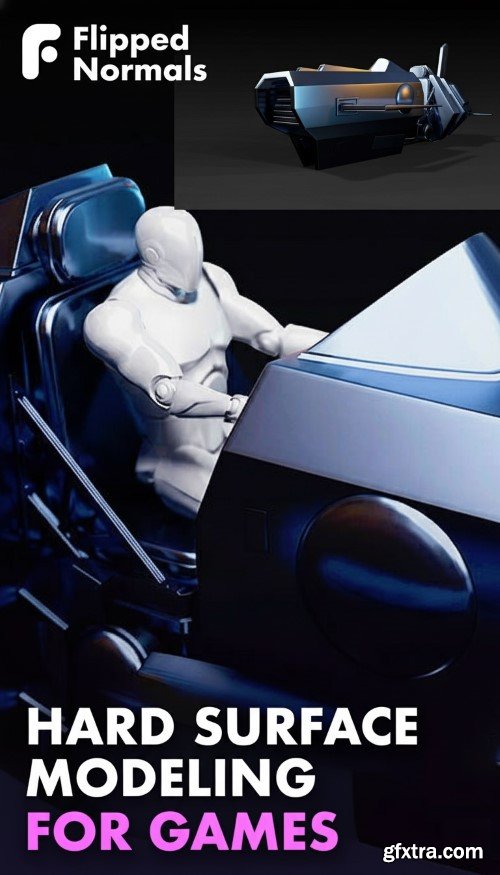 Flipped Normals - Hard Surface Modeling for Games