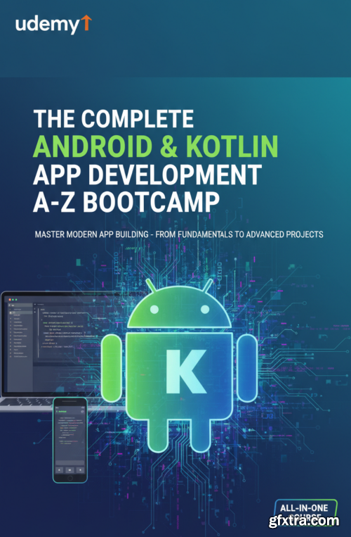 Udemy - The Complete Android & Kotlin App Development A-Z Bootcamp