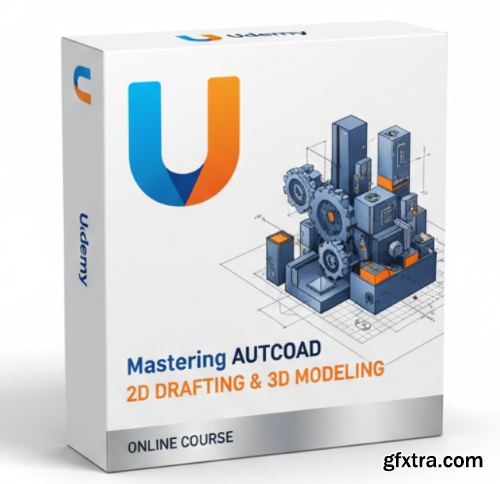 Udemy - Mastering AutoCAD: 2D Drafting & 3D Modeling