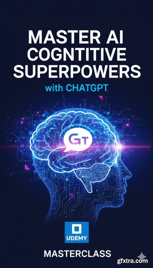 Udemy - Master AI Cognitive Superpowers with ChatGPT - Masterclass