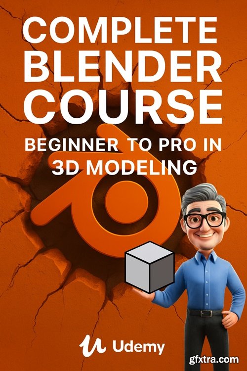 Udemy - Complete Blender Course: Beginner to Pro in 3D Modeling