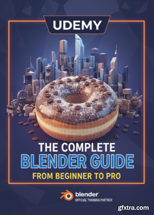 Udemy - The Complete Blender Guide: From Beginner To Pro