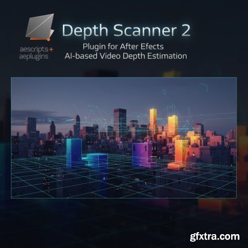 Aescripts - Depth Scanner 2 v2.3.40 Win