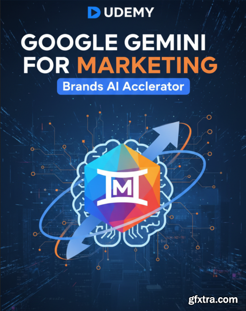 Udemy - Google Gemini for Marketing — Brands AI Accelerator