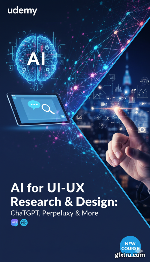 Udemy - AI for UI/UX Research &amp; Design: ChatGPT, Perplexity &amp; More