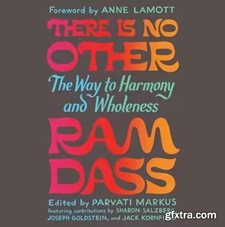 There Is No Other: The Way to Harmony and Wholeness