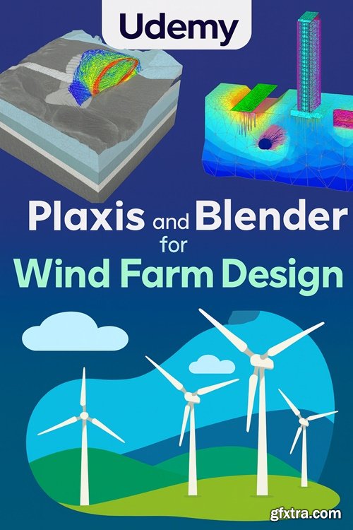 Udemy - Plaxis and Blender for Wind Farm Design
