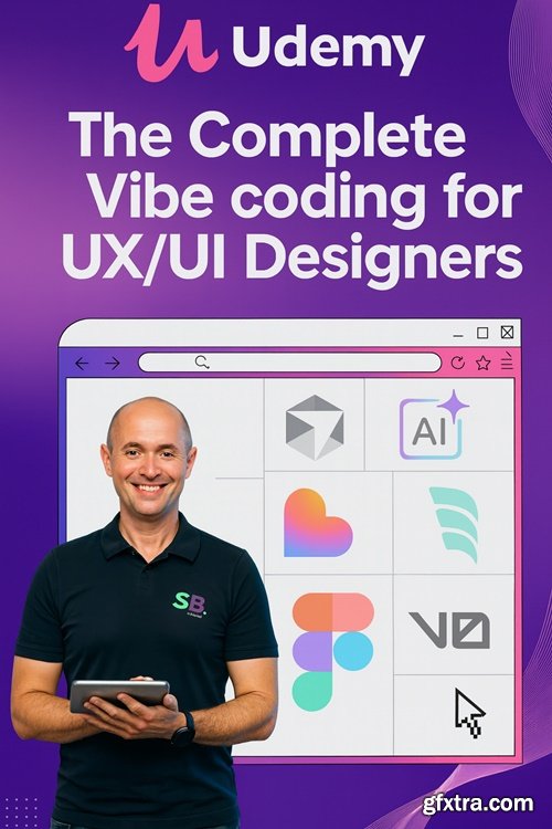 Udemy - The Complete Vibe coding for UX/UI Designers