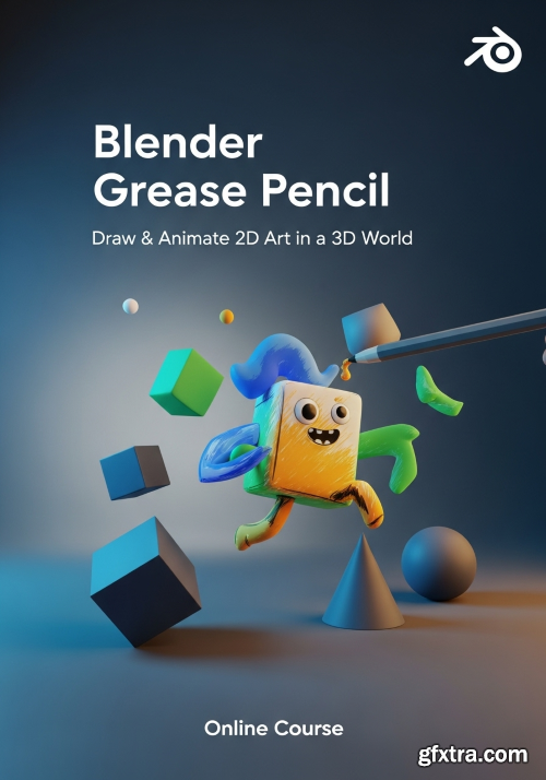 Udemy - Blender Grease Pencil: Draw & Animate 2D Art in a 3D World