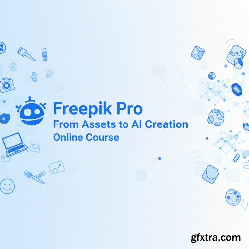 Udemy - Freepik Pro: From Assets to AI Creation