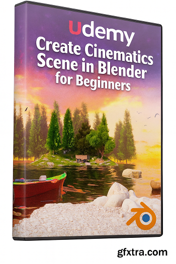 Udemy - Create Cinematics Scene in Blender for Beginners