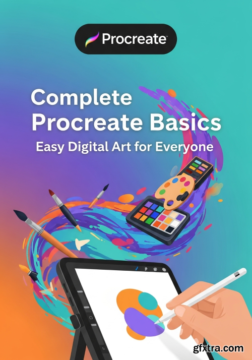 Skillshare - Complete Procreate Basics: Easy Digital Art for Everyone