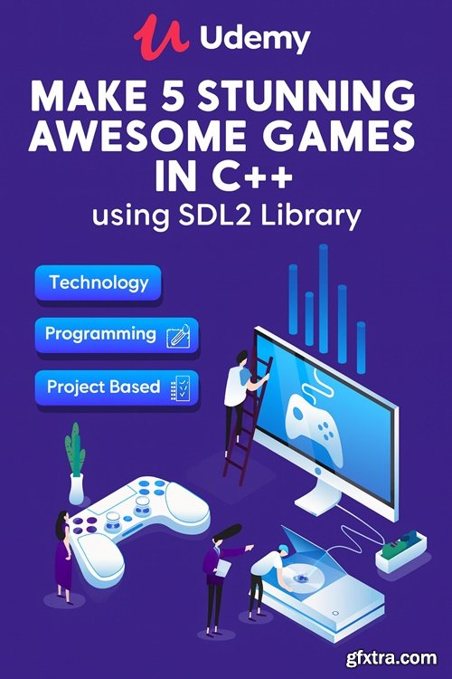 Udemy - Make 5 Stunning Awesome Games in C++ using SDL2 Library