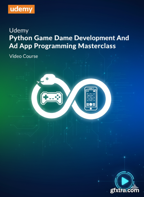 Udemy - Python Game Development And App Programming Masterclass