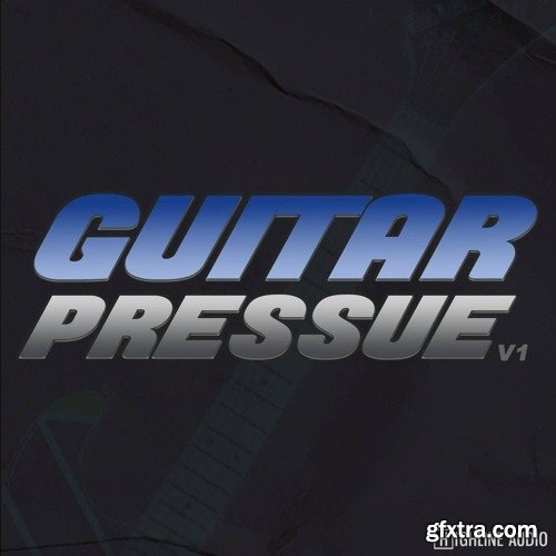 Highline Audio Guitar Pressure Volume 1