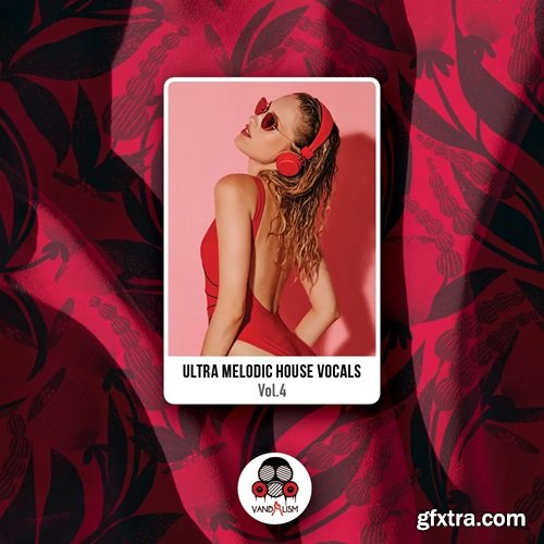 Vandalism Ultra Melodic House Vocals 4