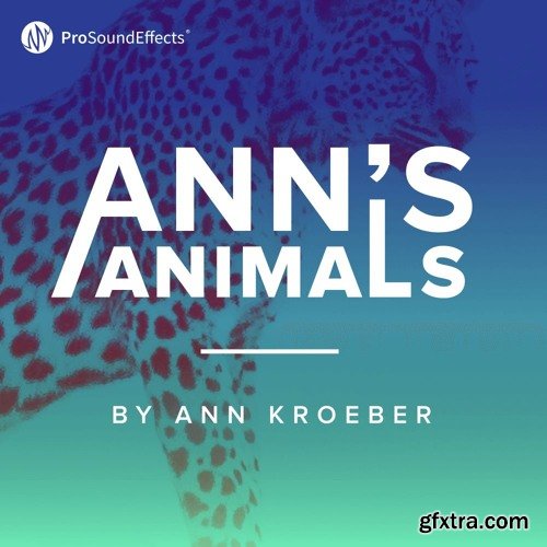 Pro Sound Effects Anns Animals