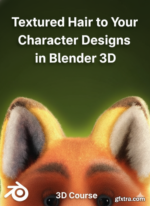 Skillshare - Add Textured Hair to Your Character Designs in Blender 3D