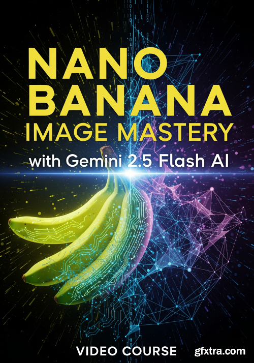 Udemy - Nano Banana Image Mastery with Gemini 2.5 Flash AI