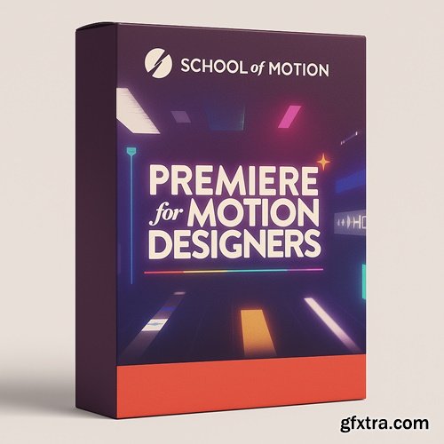 School of Motion - Premiere for Motion Designers