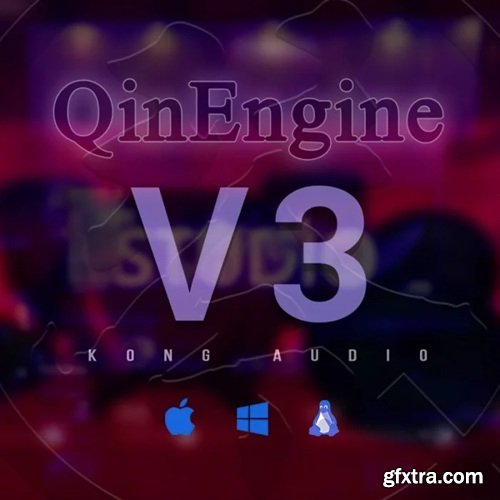 Kong Audio Qin Engine v3.1.5